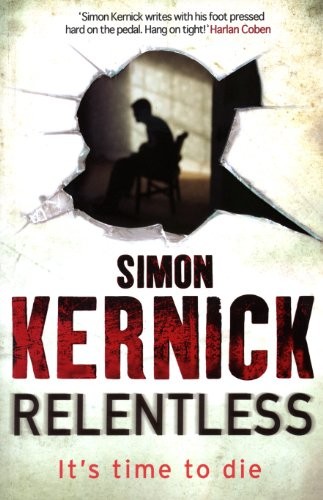 Relentless simon kernick - relentless,simon, kernick-