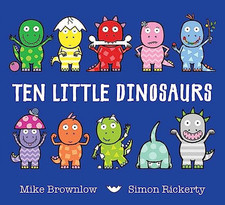 Ten Little Dinosaurs by Brownlow, Mike Book The Cheap Fast Free Post
