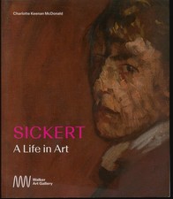 Sickert. a Life in Art