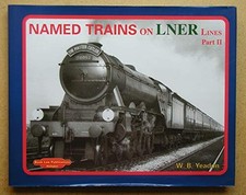 NAMED TRAINS ON LNER LINES: Pt. 2, Yeadon, Willie B.