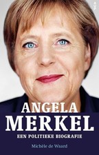 Angela Merkel: een politieke biografie,De Waard, Michèle Michèle