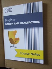 Leckie Student Book  Higher DESIGN AND MANUFACTURE Course Notes