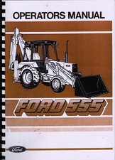 FORD 555 BACKHOE LOADER SHOVEL DIGGER TRACTOR OPERATORS INSTRUCTION MANUAL