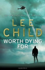 Worth Dying For: (Jack Reacher 15),Lee Child