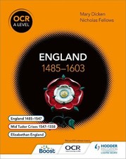 OCR A Level History: England 1485–1603, Dicken, Mary