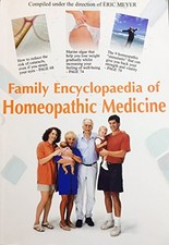 The Family Encyclopedia of Homeopathic Medicine: 2609 Natural... - Meyer, Eric