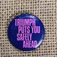 Triumph puts you safely - safely, ahead