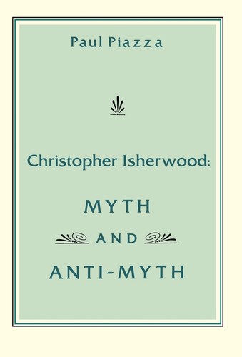 Christopher isherwood myth - isherwood:,