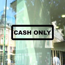 Cash only sticker business - cash,