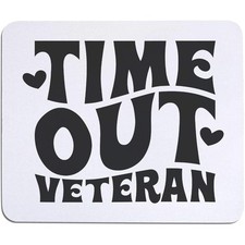 'Time Out Veteran Funny Text '