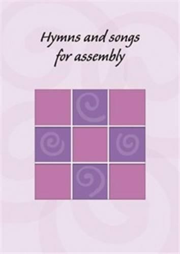 Hymns and songs for assembly - and,