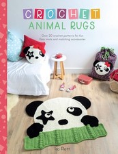 Crochet Animal Rugs: Over 20 crochet patterns for fun by Ira Rott 9781446307007