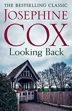Looking Back: She must choose between love and duty... By Josephine Cox