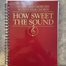 How Sweet the Sound: Hymns and