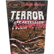 Terror by Satellite Hugh Walters Hardcover 1964 Sci-Fi Thriller