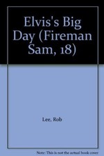 Elvis big day - day, (fireman