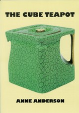 THE CUBE TEAPOT BOOK:  by ANNE