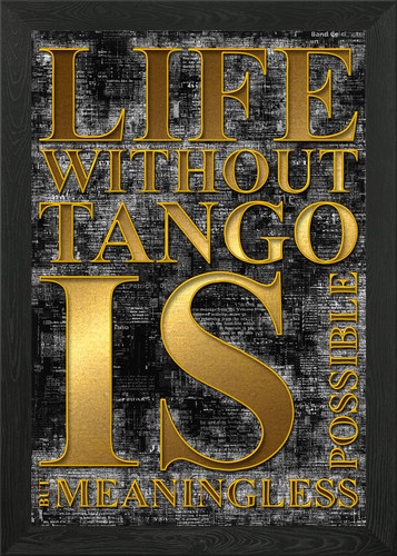 Life without tango framed - without,