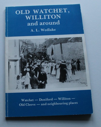 Old watchet williton and - williton,