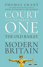 Court Number One: The Old Bailey Tria..., Grant, Thomas
