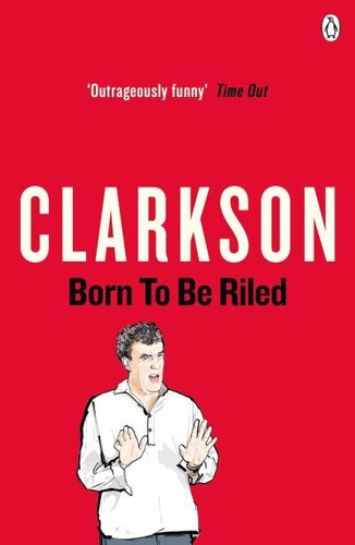 Born riled the - to, riled: