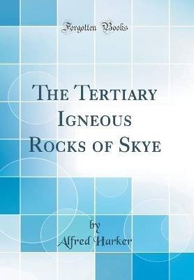 The tertiary igneous rocks - the,