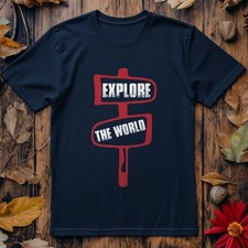 Explore the World-01 T-Shirt - Outdoors Camping & Hiking Tee - T-Shirt