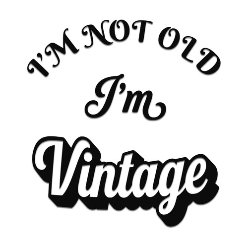 Not old m - i'm, decal