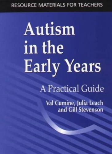 Autism the early years - the, years: