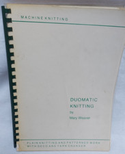 Mary Weaver - Duomatic Knitting, Plain & Patterned work with Deco & Yarn Changer