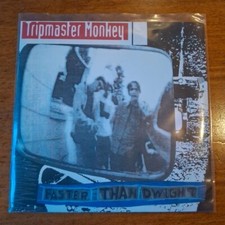 Tripmaster Monkey Faster Than