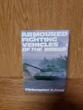Armoured Fighting Vehicles of the World..., Foss, Christopher  Hardback (Q6)