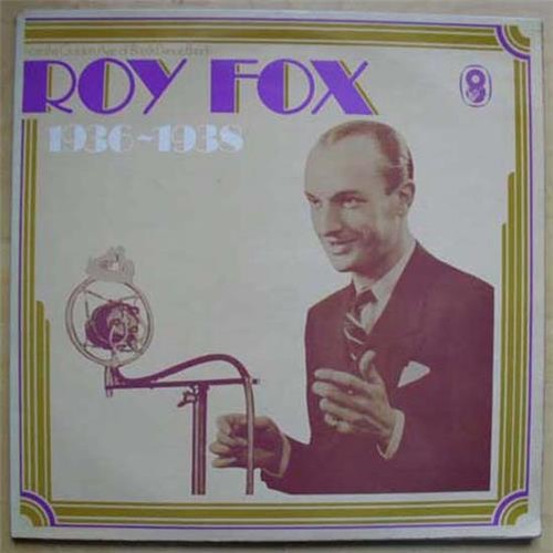 Roy fox 1936 1938 1975 - roy,