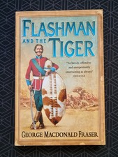 Flashman and the Tiger by George MacDonald Fraser (1st Edition Paperback 2006)