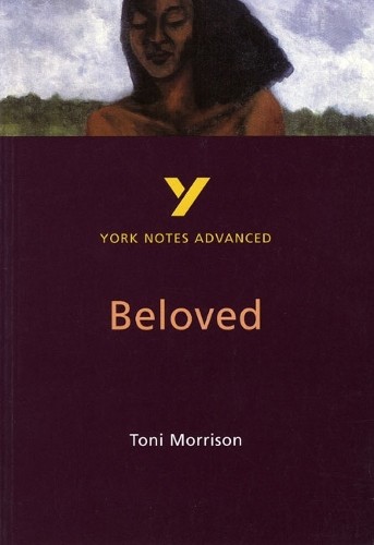 Beloved york notes advanced - beloved:,