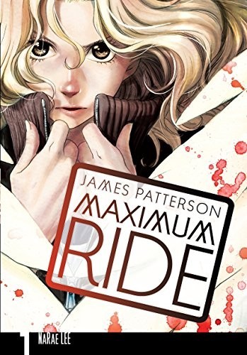 Maximum ride manga volume 1 - maximum, ride:
