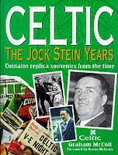 Celtic: Jock Stein Years by