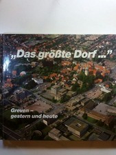 GREVEN YESTERDAY AND TODAY. The largest village. Heimatverein Greven ed.: