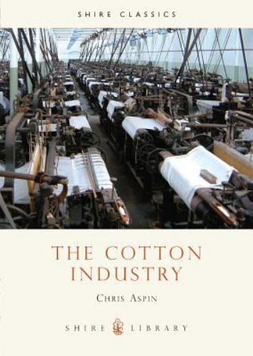 The cotton industry shire - the, (shire