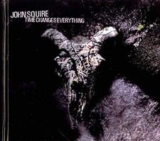 John Squire - Time Changes
