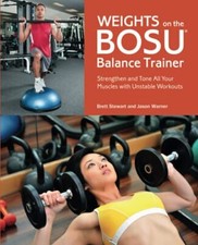 Weights on the BOSU Balance