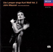 Ute Lemper, John Mauceri, RIAS Sinfonietta, Jeff Cohen  - Sings Kurt Weill Vo...