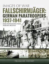 Fallschirmjager: German Paratroopers - 1937-1941: Rare (2019)