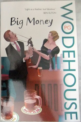 Big money pg wodehouse - -,