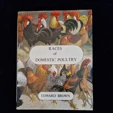 Races of Domestic Poultry : A Guide to Poultry Breeds - Edward Brown - 1985
