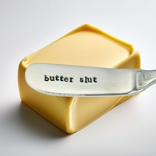 Funny BUTTER SLUT Butter