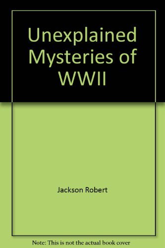 Unexplained mysteries wwii - unexplained, of