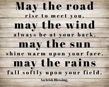 MAY THE ROAD RISE UP TO MEET