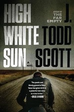 High White Sun, Scott, J. Todd