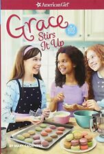 Grace Stirs It Up (American Girl-Girl of the Year)-Mary Casanova